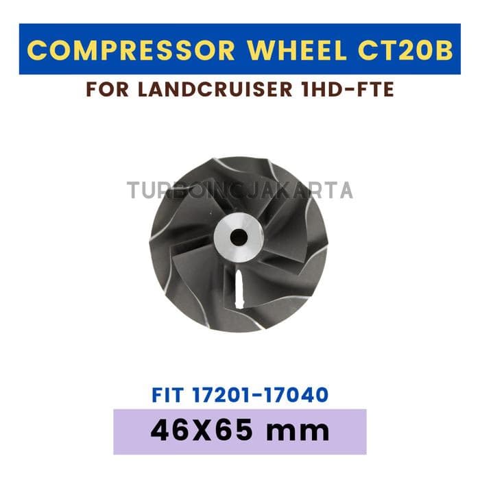 COMPRESSOR WHEEL / IMPELLER CT20B TURBO TOYOTA LANDCRUISER 17201-17040 (46mm)