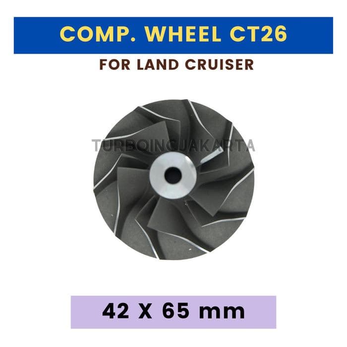 COMPRESSOR WHEEL TURBO CT26 42mm LAND CRUISER 17201-17010 17201-58020
