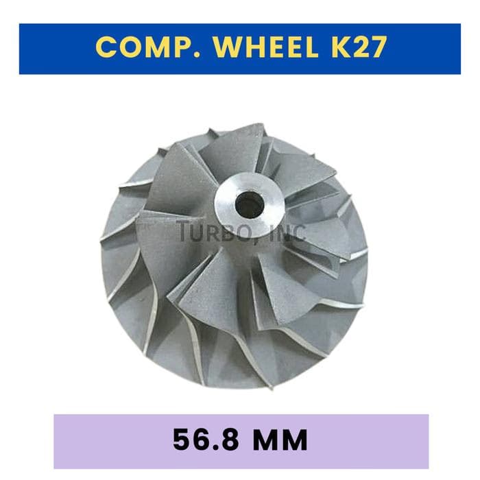 COMPRESSOR WHEEL TURBO K27